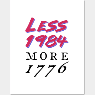 The Less 1984, More 1776 Posters and Art